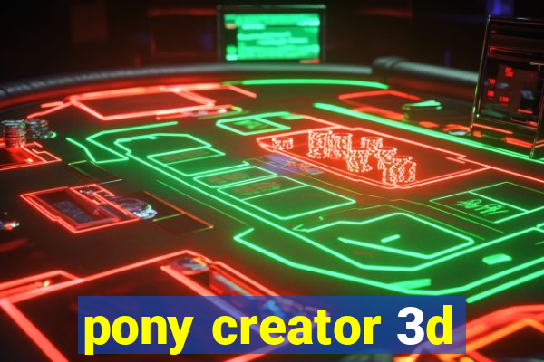 pony creator 3d